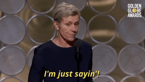 just saying frances mcdormand GIF by Golden Globes
